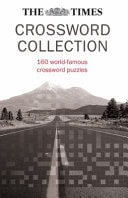 The Times Crossword Collection 160 of the Most Famous Crosswords in the World