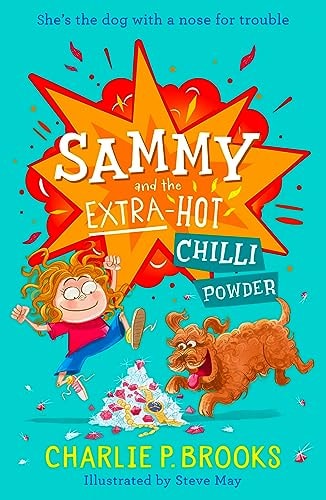 Sammy and the Extra-Hot Chilli Powder (Sammy, Book 1)