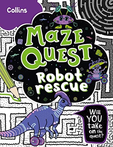 Maze Quest - Robot Rescue Solve 50 Mazes in This Adventure Story for Kids Aged 7+