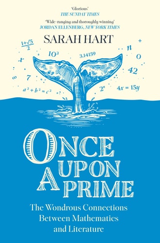 Once Upon a Prime The Wondrous Connections Between Mathematics and Literature