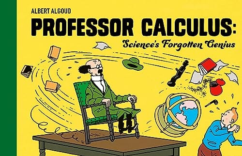 Tintin - Professor Calculus Science's Forgotten Genius