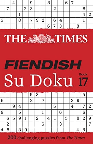 Times Fiendish Su Doku Book 17: 200 challenging Su Doku puzzles