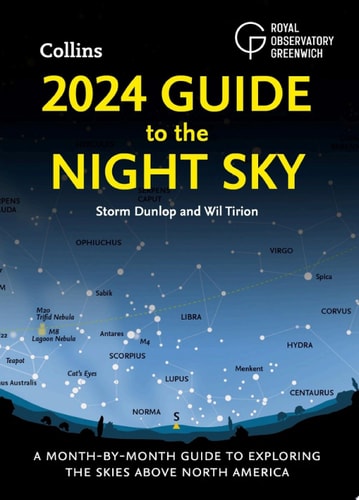 2024 Guide to the Night Sky: A Month-by-Month Guide to Exploring the Skies Above North America