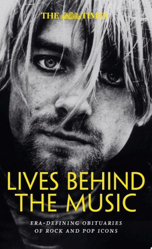 The Times Lives Behind the Music: Era-defining obituaries of rock and pop music icons