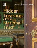 Hidden Treasures of the National Trust: Unlock the Stories Behind the Trust's Greatest Treasures, As Seen on the Hugely Popular BBC TV Series (National Trust)