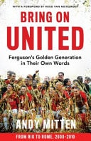 Bring on United Ferguson's Golden Generation in Their Own Words