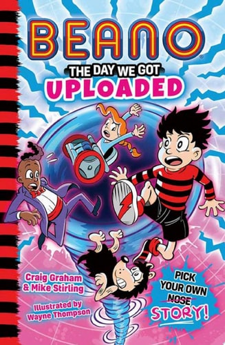 Beano: The Day We Got Uploaded (Beano Fiction Pick Your Own Story, Book 2)