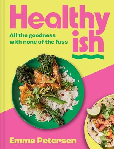 Healthyish: The new 2025 debut cookbook from viral TikTok and Instagram sensation thefitlondoner, famous for high-protein baked oats, easy one-pot batch dishes and quick dinner recipes