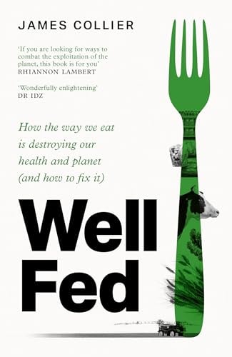 Well Fed: How Modern Diets Are Failing Us