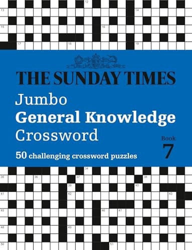 The Sunday Times Jumbo General Knowledge Crossword Book 7: 50 General Knowledge Crosswords (the Sunday Times Puzzle Books)