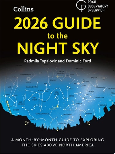 2026 Guide to the Night Sky: A month-by-month guide to exploring the skies above North America