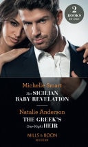 Her Sicilian Baby Revelation / The Greek's One-night Heir