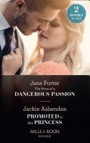 Price Of A Dangerous Passion / Promoted To His Princess