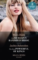 Sicilian's Banished Bride / The Most Powerful of Kings