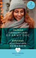 A Christmas Kiss with Her Ex-Army Doc / Second Chance with the Surgeon