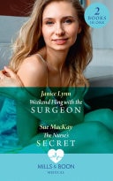 Weekend Fling with the Surgeon / The Nurse's Secret