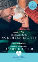 Christmas Under the Northern Lights / Mistletoe Kiss with the Heart Doctor