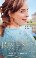 Regency Rogues: Wives Wanted: An Earl in Want of a Wife / Heiress on the Run