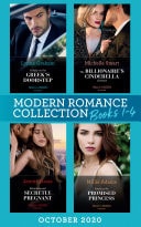 Modern Romance October 2020 Books 1-4: A Baby on the Greek's Doorstep / The Billionaire's Cinderella Contract / Penniless and Secretly Pregnant / Stealing the Promised Princess