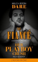 Fiancé / Her Playboy Crush
