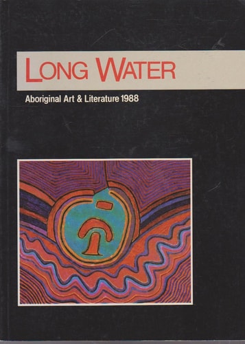 Long Water Aboriginal Art and Literature Annual 1988
