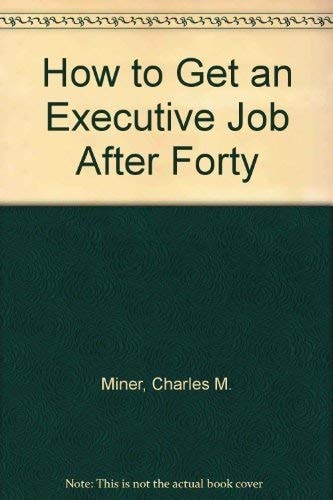How to Get an Executive Job After Forty
