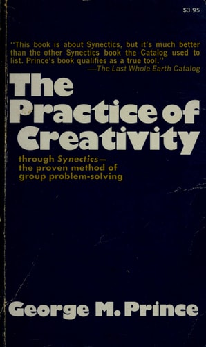 The Practice of Creativity: A Manual for Dynamic Group Problem-Solving