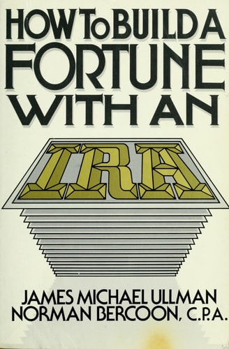 How to Build a Fortune With an IRA