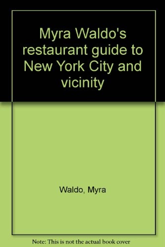Myra Waldo's Restaurant Guide to New York City and Vicinity