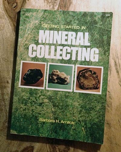 Getting Started Mineral Collecting