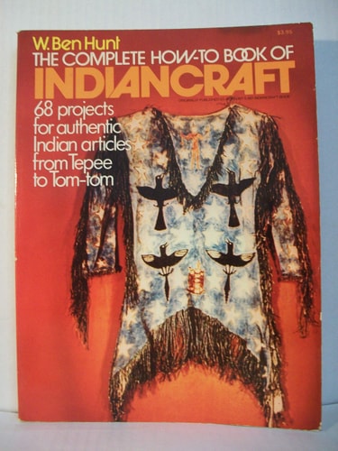 The Complete How-To Book of Indiancraft: 68 Projects for Authentic Indian Articles from Tepee to Tom-tom