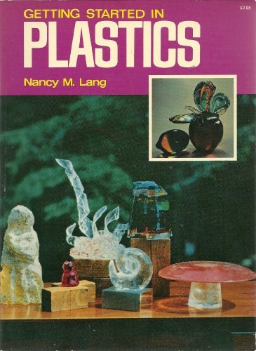 Getting Started in Plastics