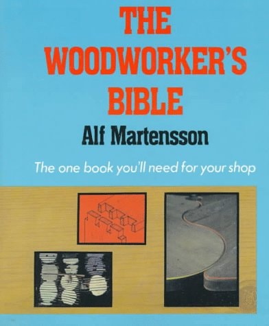 The Woodworker's Bible