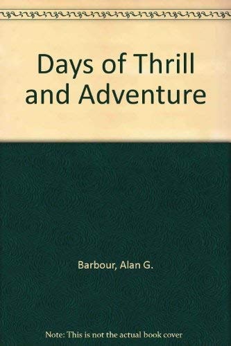 Days of Thrills and Adventure