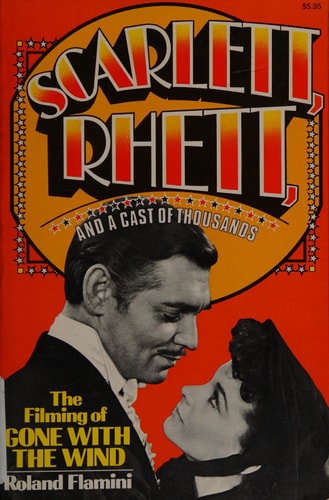 Scarlett, Rhett and a Cast of Thousands