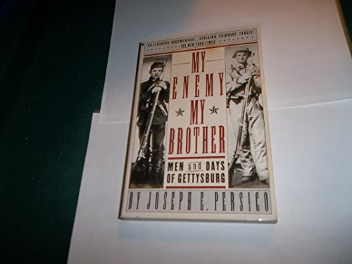My Enemy, My Brother: Men and Days of Gettysburg
