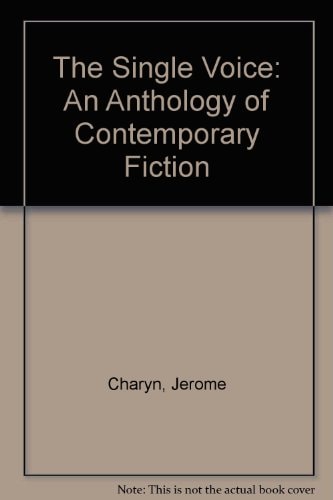 The Single Voice: An Anthology of Contemporary Fiction
