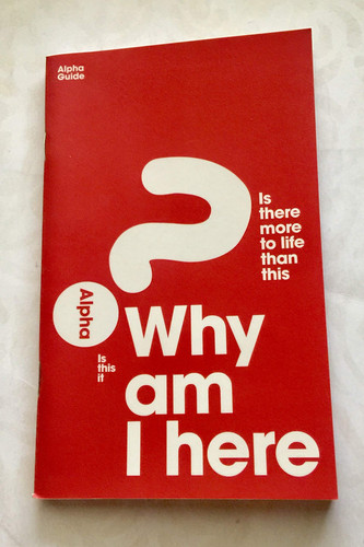Alpha Guide (Formally-Alpha Guest Manual) ~ Is this it? Why Am I Here? Is There More to Life Than This? ~ 9781938328619