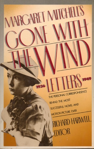 Margaret Mitchell's "Gone with the Wind" Letters, 1936-1949