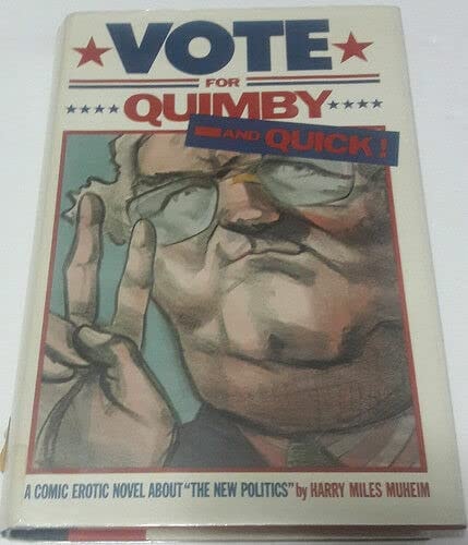 Vote for Quimby -- And Quick