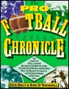The Pro Football Chronicle: The Complete (Well Almost) Record of the Best Players, the Greatest Photos, the Hardest Hits, the Biggest Scandals and Teams