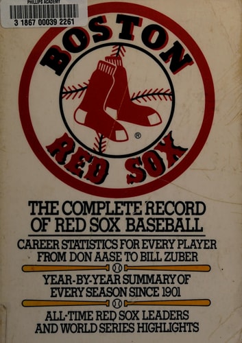 Boston Red Sox: The Complete Record of Red Sox Baseball