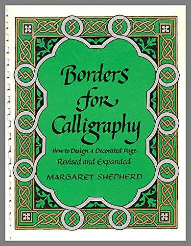 Borders for Calligraphy: How to Design a Decorated Page