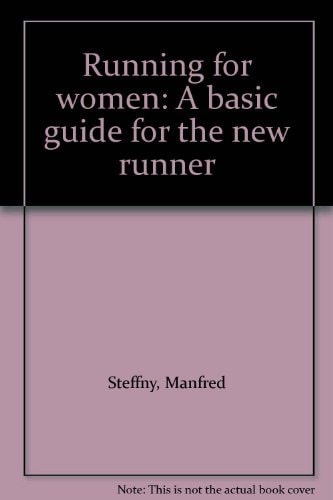 Running for Women: A Basic Guide for the New Runner