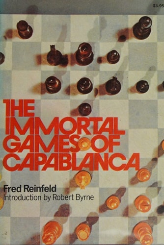The Immortal Games of Capablanca