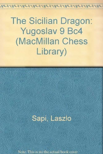 The Sicilian Dragon: Yugoslav 9 Bc4