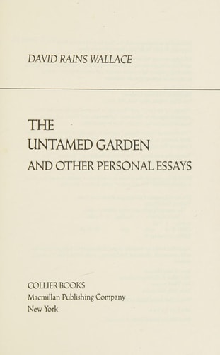 Untamed Garden and Other Personal Essays