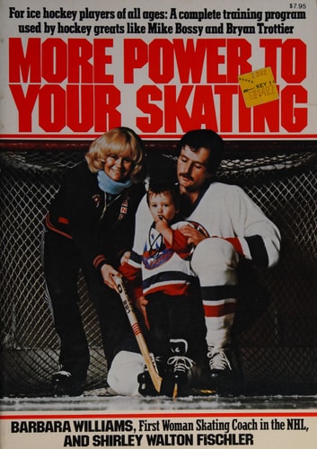 More Power to Your Skating: A Complete Training Program for Ice Hockey Players of All Ages