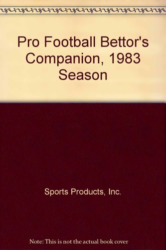 Pro Football Bettor's Companion: 1983 Season