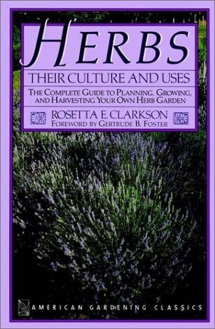 Herbs: Their Culture and Uses